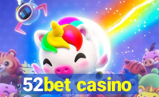 52bet casino